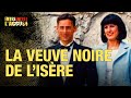 Faites entrer l'accusé - La veuve noire de l'Isère