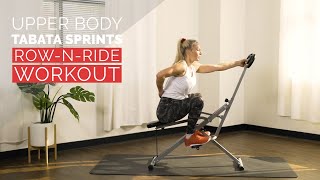 15 Min Intermediate Row-N-Ride Upper Body and Tabata Sprints