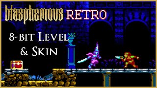 BLASPHEMOUS Secret 8-bit Level Walkthrough \u0026 Archaic Exaltation Skin