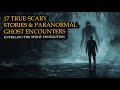 17 TRUE Scary Stories & Paranormal Ghost Encounters - Unveiling the Spirit Connection