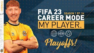LEAGUE ONE PLAYOFFS!! FIFA 23 | My Player Career Mode Ep24