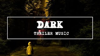Dark Cinematic Trailer Music (Horror, Action, Psychological Thriller)