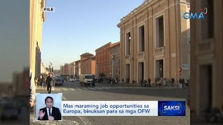 Pagkuha ng mga OFW, dumarami sa ilang bansa sa Europa | Saksi