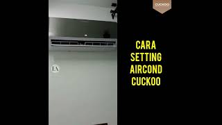 Cara setting Aircond Cuckoo Fujiaire Vita S