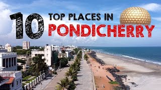 Top 10 places in Pondicherry | Pondicherry tourist places | Must visit places | Puducherry | Pondy