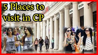 Top 5 Places To Visit in CP | Connaught Place Delhi | Heart Of Delhi | vlogs | mbkb vlogs