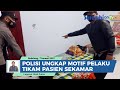 Polisi Ungkap Motif Pelaku Tikam Pasien Sekamar di Rumah Sakit Bener Meriah