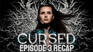 Cursed Episode 3 Recap and Thoughts