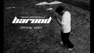 BAROOD - Sidhu Moose Wala l Intense l Official Visual Video