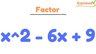 x^2 - 6x + 9 factor completely