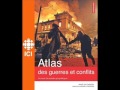 l atlas des guerres et des conflits lu par Élisabeth vallet 2017