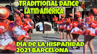 TRADITIONAL DANCE LATIN AMERICA || DIA DE LA HISPANIDAD 2021 BARCELONA