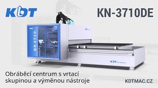 CNC obráběcí centrum KN-3710DE s vrtací skupinou a výměnou nástroje od KDT