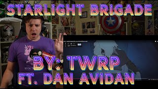 THIS NEEDS ITS OWN TV SHOW!!!!!!!!!! Blind reaction to TWRP - Starlight Brigade Ft. Dan Avidan