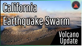 California Volcano Update; Salton Buttes Earthquake Swarm, Magnitude 4.5 Earthquake