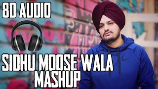Sidhu Moose Wala Mashup [8D AUDIO] Sidhu Moose Wala All Songs Collection | 8D Punjabi Songs