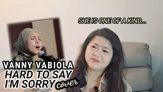 VANNY VABIOLA - HARD TO SAY I'M SORRY ( CHICAGO ) COVER - REACTION VIDEO