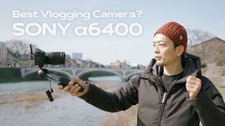 SONY α6400 が Vlog 用途でどこまで使い勝手がよいか検証！α7 III との比較や購入理由も紹介します。