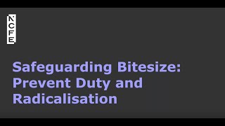 Safeguarding Bitesize Prevent Duty and Radicalisation