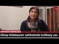 oktay gülalıyevin səhhəti yaxşılaşır son dƏqİqƏ