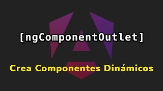 NgComponentOutlet: Create Dynamic COMPONENTS Declaratively! 🚀