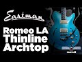 Music Junction: Eastman Guitars Romeo LA Thinline Archtop Electric in Celestine Blue