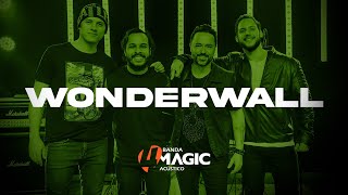 Banda 4Magic - Wonderwall (Acústico)