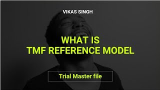 What is TMF Reference model||DIA||Trial master file||Clinical Research