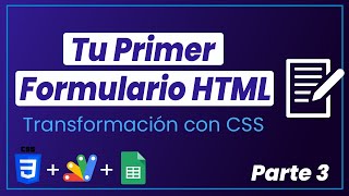 Formularios Desde Cero: Dale estilo a tu formulario con CSS en Apps Script