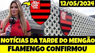Notícias Do Flamengo Hoje: (12/05/2024) | Edição 2 (Tarde)