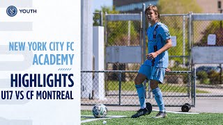 Boys Academy Highlights | NYCFC U17 vs CF Montreal | March 5, 2022