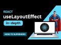 useLayoutEffect in depth | React JS Advanced Concepts
