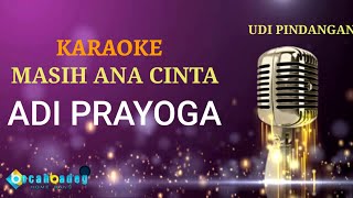 MASIH ANA CINTA || ADI PRAYOGA || KARAOKE LIRIK