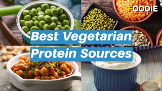 Best Vegetarian Protein Sources - Best Protein Sources For Vegans & Vegetarians | The Foodie
