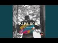 Papa God