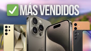 ✅ TOP 10 CELULARES MÁS VENDIDOS EN 2024 HASTA LA FECHA