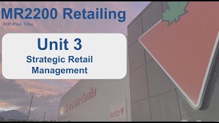 MR2200 - Unit 3 - Strategic Retail Management