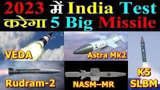 2023 में India Test करेगा 5 Mega Missile