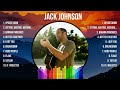 j a c k j o h n s o n full album 📀 new playlist 📀 popular songs