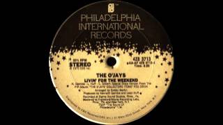 The Ojays - Livin For The Weekend Philadelphia Intern Records 1975