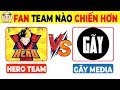 Hero Team Và Gãy Media Đại Chiến🔥Fan Của Team Nào Sẽ Giúp Cho Hero Team Và Gãy Media Chiến Thắng???