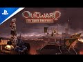 Outward: The Three Brothers - Launch Trailer | PS4