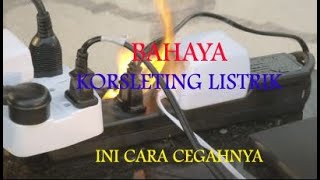 5 CARA MENCEGAH KORSLETING LISTRIK | 5 INFO