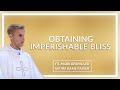 Obtaining Imperishable Bliss