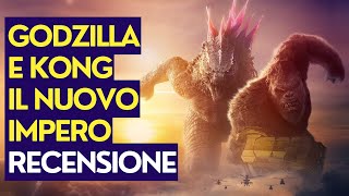 GODZILLA E KONG - IL NUOVO IMPERO: Recensione