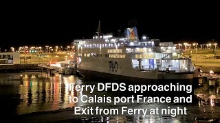 Ferry DFDS approaching to Calais port at night