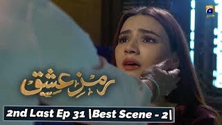 Ramz-e-Ishq | 2nd Last Episode 31 | Best Scene - 02 | Har Pal Geo