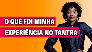 Minha experiência no tantra