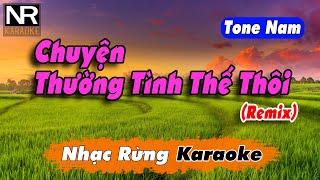 Chuyện Thường Tình Thế Thôi Remix Karaoke Tone Nam | Karaoke Nhạc Sống Dễ Hát Phối Mới Chuẩn