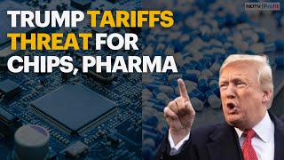 Trump Vows New Tariffs On Semiconductors, Pharma: Taiwan, India To Be Impacted? | NDTV Profit